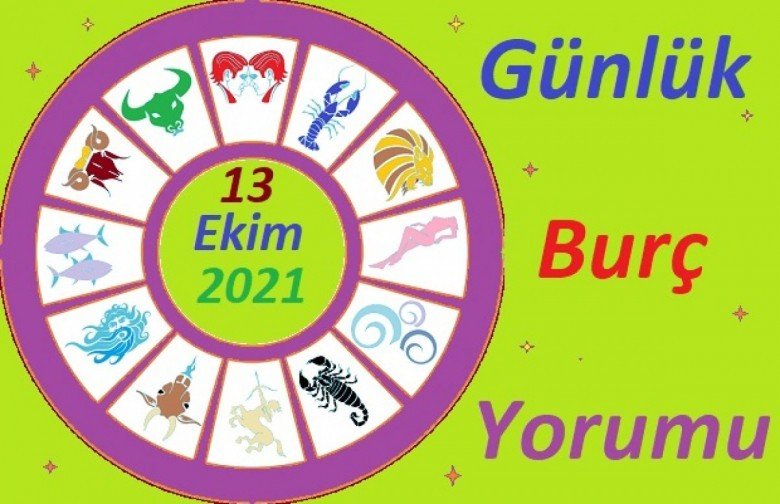 GÜNLÜK BURÇ YORUMLARI 13 EKİM