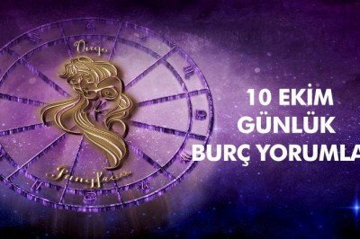 10 Ekim burç yorumları! 10 Ekim hangi burç? Günlük burç yorumları bugün 10 Ekim Pazar!