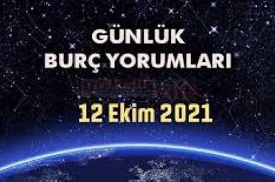 Bazı Burçlar Çok Dikkatli Olmalı… 12 Ekim 2021 Günlük Burç Yorumları
