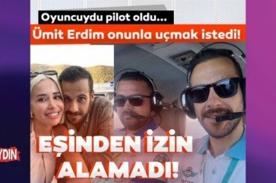 Hayat Bilgisi’nin Arif’i Ümit Erdim onunla uçmak istedi! Ümit Erdim’in eşinden izin çıkmadı! - Sabah