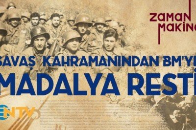 Zaman Makinesi... Savaş kahramanından BM'ye madalya resti