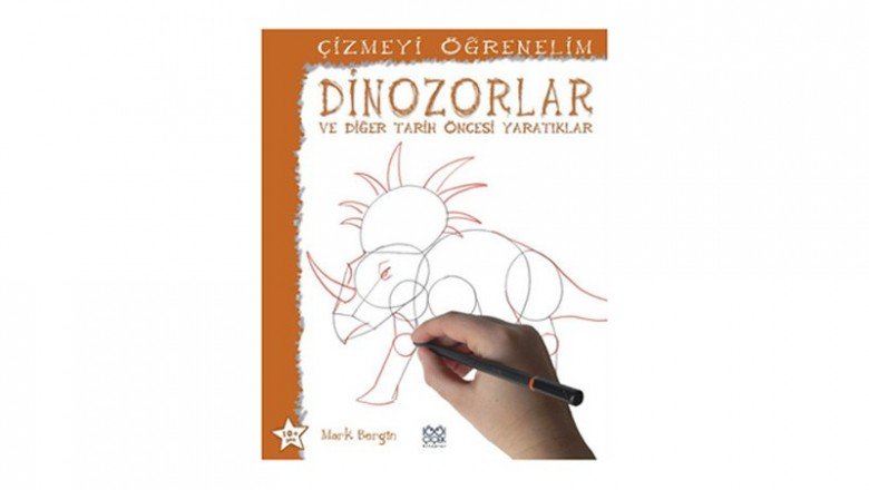 Çizmeyi Öğrenelim - Dinazorlar ve Diğer Tarih Öncesi Yaratıklar