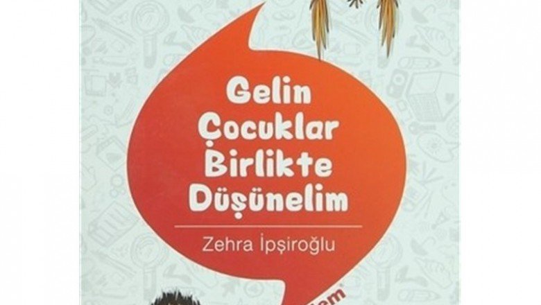 Gelin Çocuklar Birlikte Düşünelim