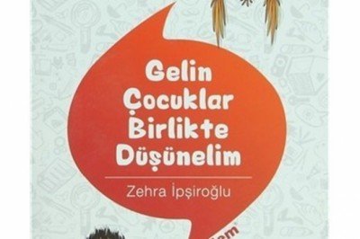 Gelin Çocuklar Birlikte Düşünelim