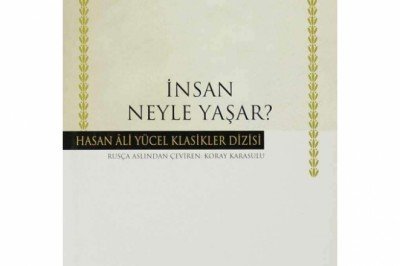 İnsan Neyle Yaşar? - ( Ciltli )