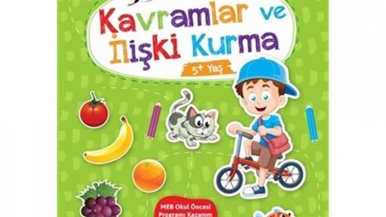 Kavramlar ve İlişki Kurma 5+ Yaş - Büyüyorum Öğreniyorum Okul Öncesi Etkinlikleri