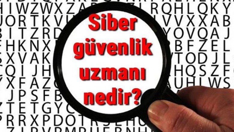 Siber güvenlik uzmanı nedir, ne iş yapar ve nasıl olunur? Siber güvenlik uzmanı olma şartları, maaşları ve iş imkanları