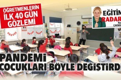Pandemi çocukları böyle değiştirdi