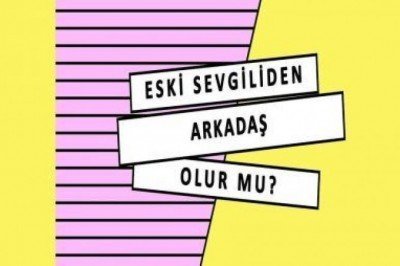 Eski sevgiliniz ile arkadaş olarak kalabilir misiniz ?