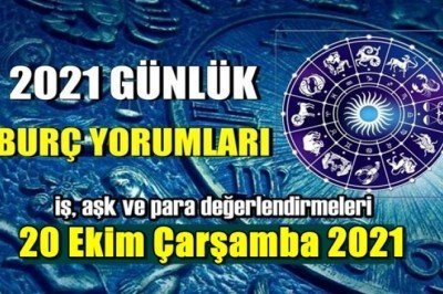 20 Ekim 2021 Günlük Burç Yorumları!!!