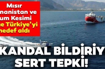 Dışişleri'nden Yunanistan, Mısır ve GKRY bildirisine sert tepki!!!