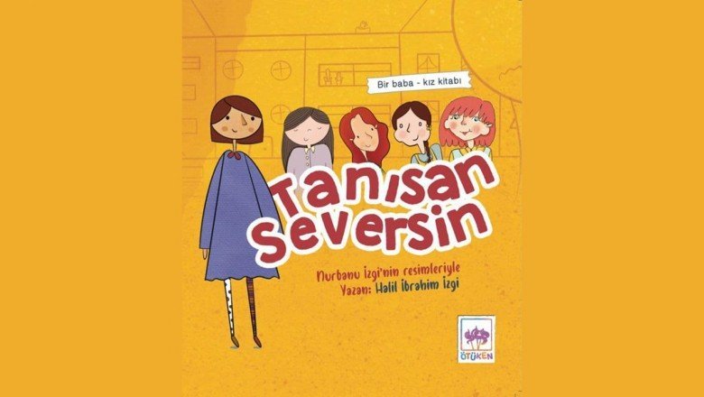 Bir babakız kitabı: Tanısan Seversin