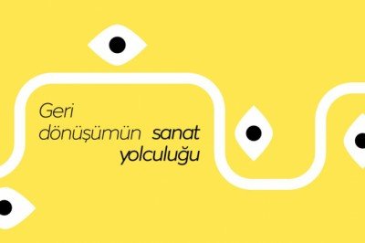 Geri dönüşümün sanat yolculuğu
