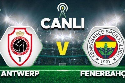Canlı Anlatım: Royal Antwerp Fenerbahçe maçı