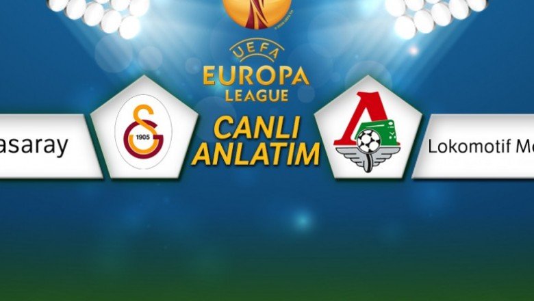 Galatasaray- Lokomotif Moskova Canlı Anlatım