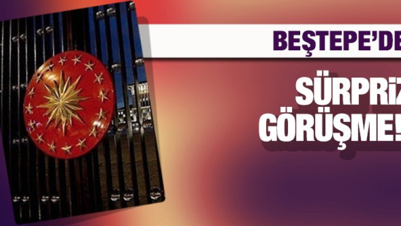 Beştepe&amp;#039;de sürpriz görüşme!