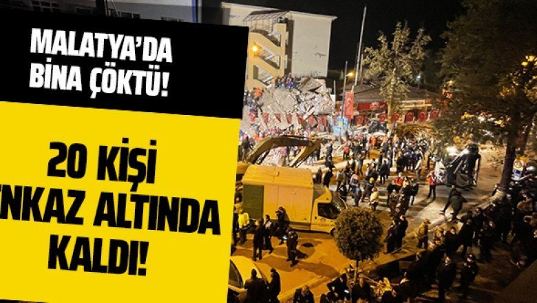 Malatya&amp;#039;da Yeşilyurt&amp;#039;ta bina çöktü: 20 kişi enkaz altında kaldı