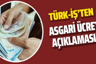 Türk-İş'ten asgari ücret açıklaması!