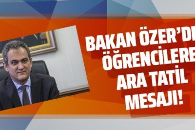 Mahmut Özer'den öğrencilere ara tatil mesajı