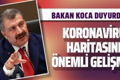 Bakan Koca duyurdu: Koronavirüs haritasında önemli gelişme