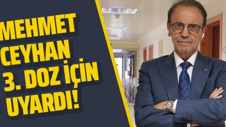 Mehmet Ceyhan&amp;#039;dan 3. doz için uyardı: Yeniden tartışılabilir