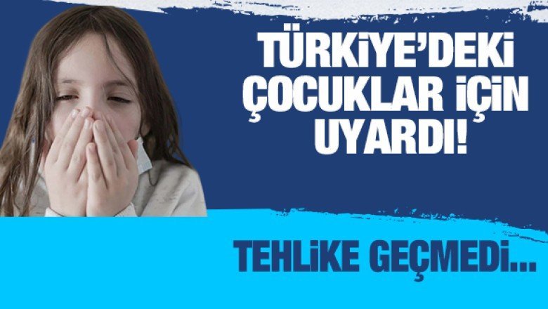 Uluslararası Pediatri Kurumu Başkanı Türkiye&amp;#039;deki çocuklar için uyardı: Tehlike geçmiş değil