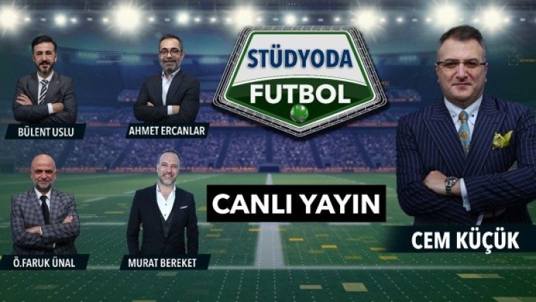#CANLI Stüdyoda Futbol Başladı