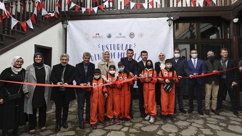 Ankara'daki Usturlab Deneyim Merkezi açıldı