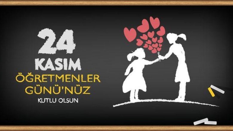 24 Kasım Öğretmenler Gününüz Kutlu Olsun