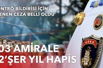 Emekli amirallere Montrö İddianamesi: 103 şüpheli için 12 yıl hapis cezası istendi
