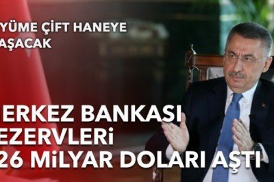 Fuat Oktay: Merkez Bankası rezervleri 126 milyar doları aştı