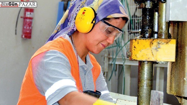 “Kadın istihdamında sonlardayız”