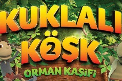 TRT Ortak Yapımı Kuklalı Köşk 2: Orman Kaşifi filmi vizyona girdi