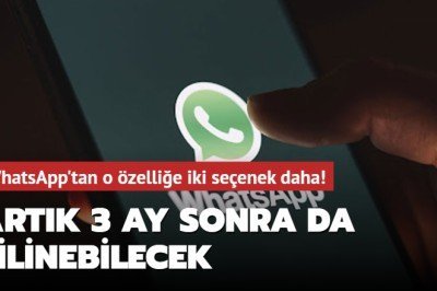 WhatsApp'tan iki seçenek daha! Artık 3 ay sonra da silinebilecek - Akşam