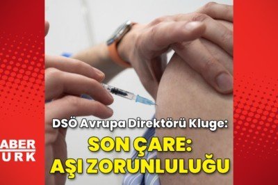 DSÖ Avrupa Direktörü:Covid-19 aşısı zorunluluğu 'son çare' olmalı - Habertürk