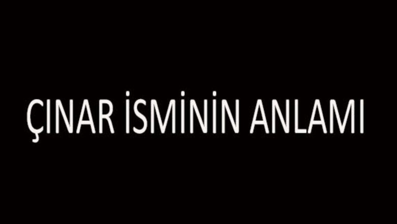 Çınar İsminin Anlamı Nedir? Çınar İsmi Kur'an'da Geçer Mi, Tdk Sözlük Anlamı Ne Demek?