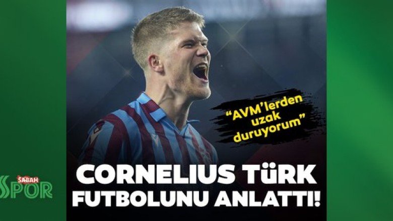 Cornelius Türk futbolunu anlattı!
