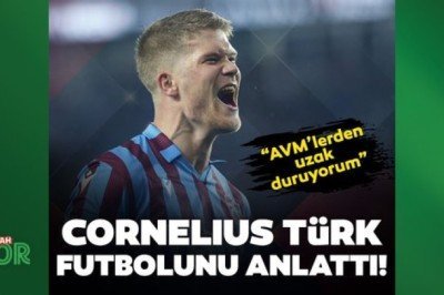 Cornelius Türk futbolunu anlattı!