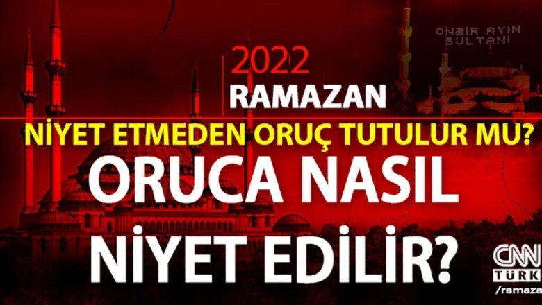 Diyanet oruca nasıl niyet edilir? Niyet etmeden oruç tutulur mu, niyetsiz oruç kabul olur mu?