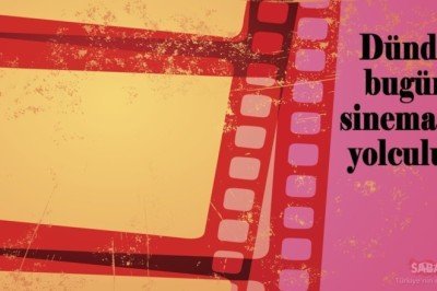 Dünden bugüne sinemanın yolculuğu