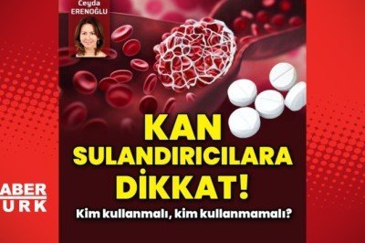 Kan sulandırıcılara dikkat! Kim kullanmalı kim kullanmamalı?