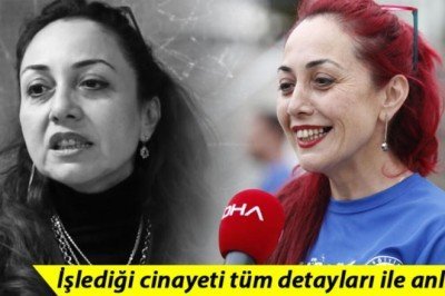 Aylin Sözer cinayetinde kan donduran ifadeler! İşlediği cinayeti tüm detayları ile anlattı