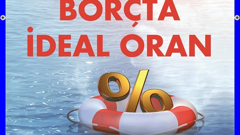 Borçta ideal oran