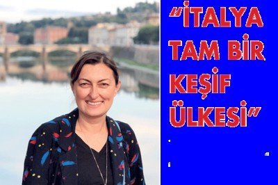 İtalya tam bir keşif ülkesi