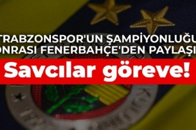 Fenerbahçe'den paylaşım: Savcılar göreve!