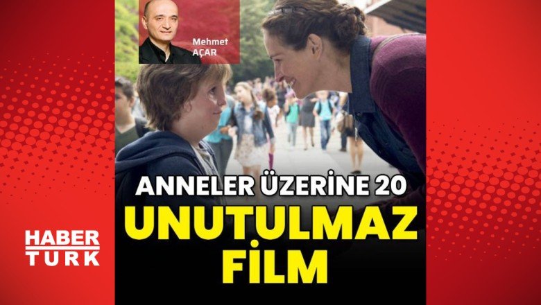 Anneler üzerine 20 unutulmaz film