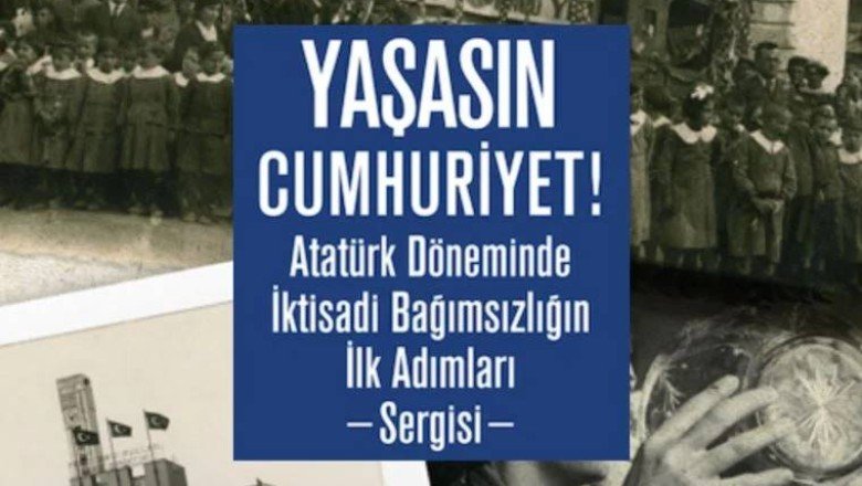 İş Sanat'tan İstanbul ve Ankara'daki "Atatürk Döneminde İktisadi Bağımsızlığın İlk Adımları" sergisine katkı çağrısı