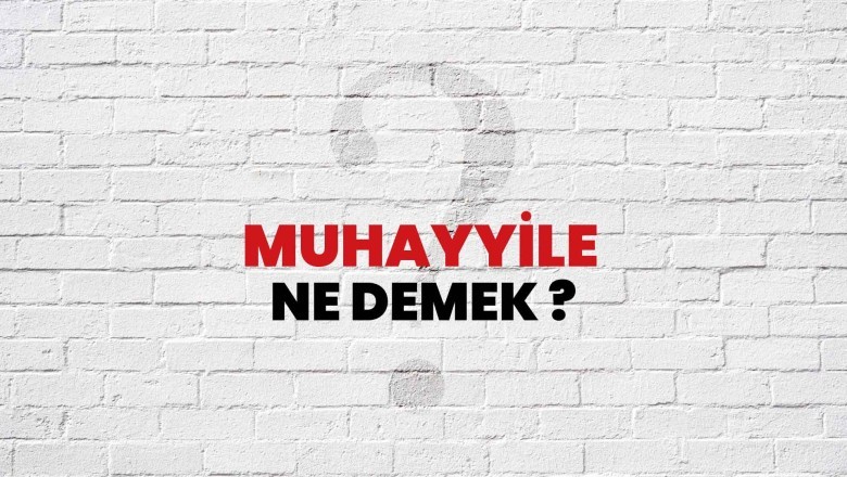 TDK’ya Göre Muhayyile Sözlük Anlamı Nedir? İşte "TDK'ya Göre Muhayyile Nedir?" Sorusunun Yanıtı…